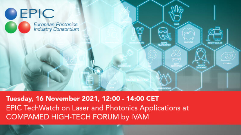 EPIC TechWatch on Laser and Photonics Applications at COMPAMED HIGH-TECH FORUM by IVAM, MEDICA