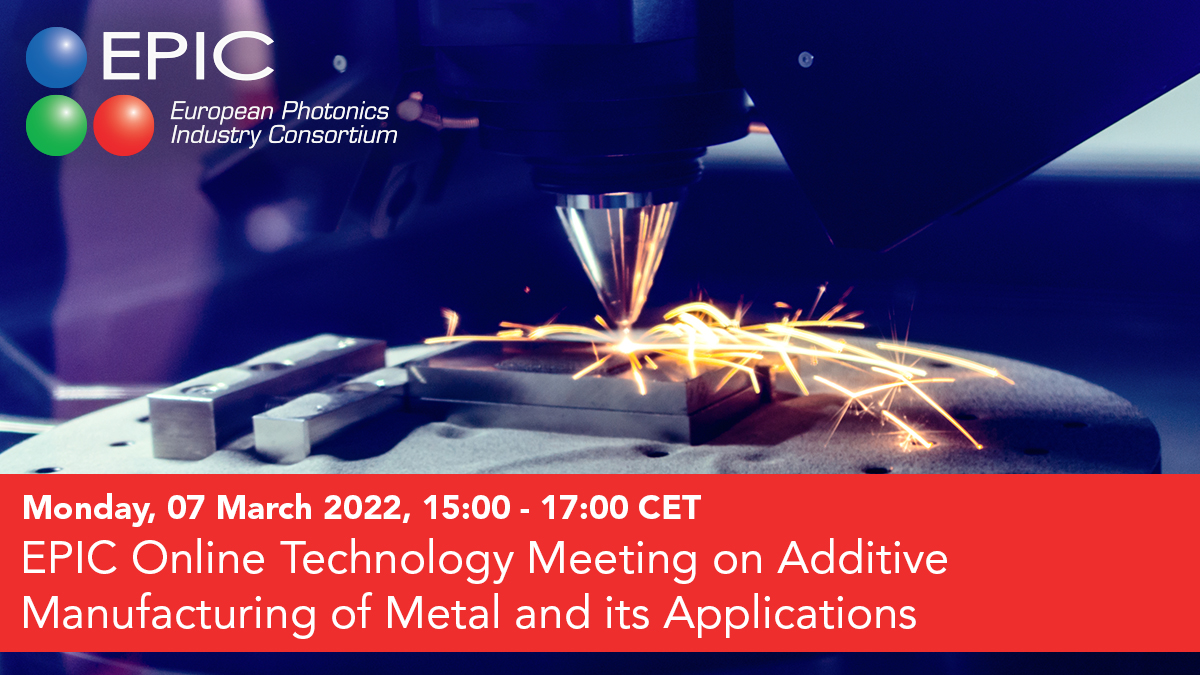EPIC Online Technology Meeting on Additive Manufacturing of Metal and its Applications