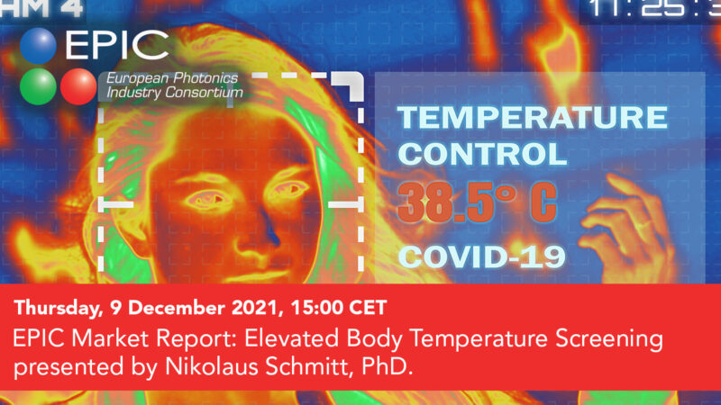 EPIC Market Report: Elevated Body Temperature Screening presented by Nikolaus Schmitt, PhD.