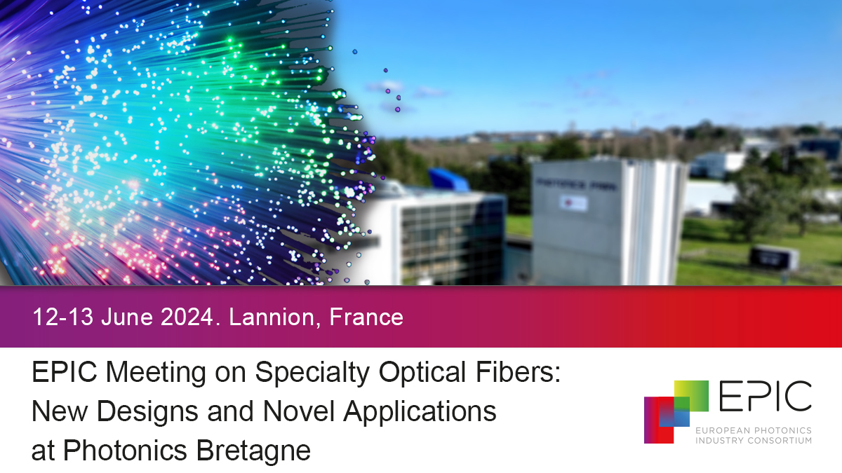 EPIC Technology Meeting on Specialty Optical Fibers: New Designs and Novel Applications at Photonics Bretagne