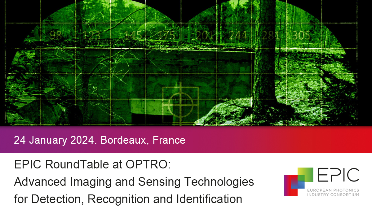 EPIC RoundTable at OPTRO: Advanced Imaging and Sensing Technologies for Detection, Recognition and Identification