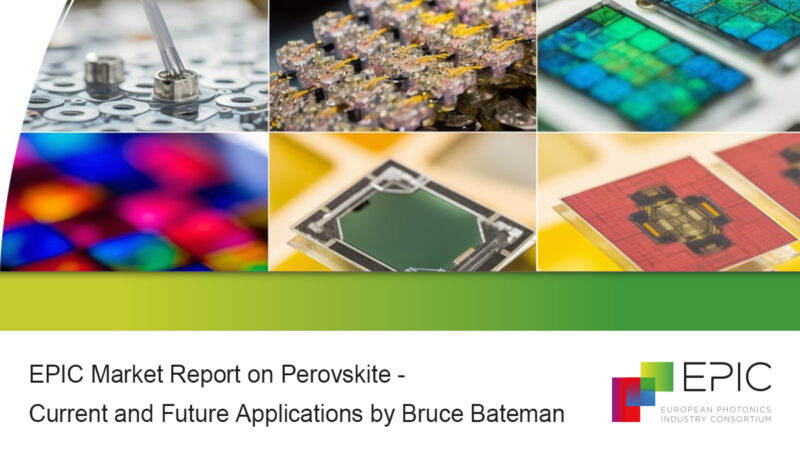 EPIC Market Report on Perovskite – Current and Future Applications by Bruce Bateman