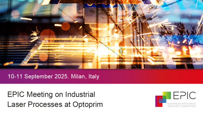 EPIC Technology Meeting on Industrial Laser Processes at Optoprim