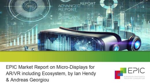 EPIC Market Report on Micro-Displays for AR/VR including Ecosystem, by Ian Hendy and Andreas Georgiou