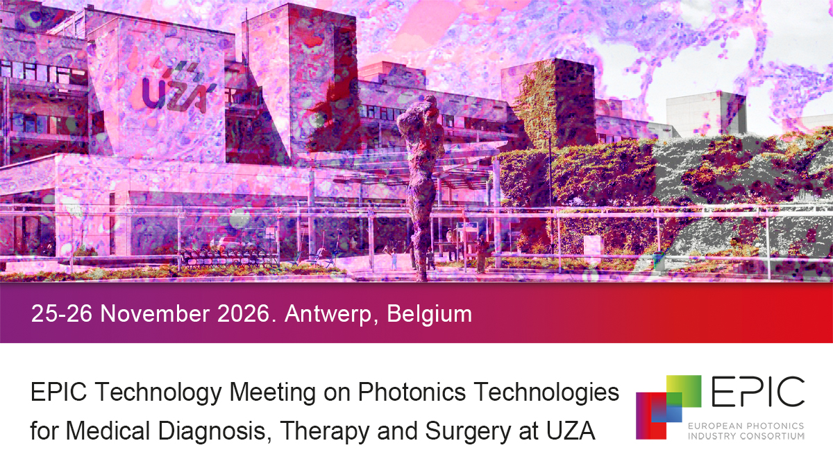 EPIC Technology Meeting on Photonics Technologies for Medical Diagnosis, Therapy and Surgery at University Hospital Antwerp